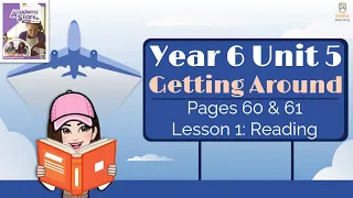 【Year 6 Academy Stars】Unit 5 | Getting Around | Lesson 1 | Reading | Pages 60 & 61