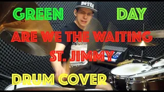 Are We The Waiting / St. Jimmy - Drum Cover - Green Day