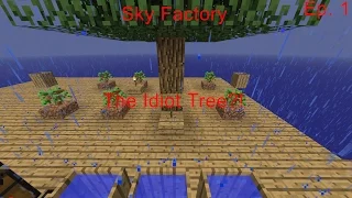 Sky Factory EP 1 - The Idiot Tree?!