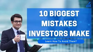 10 Biggest Mistakes in Stock Market Investing | How to Avoid Them