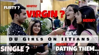 DU Girls on IITians - Part 1 | Shocking Comments