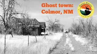 Ghost town: Colmor New Mexico