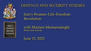 Security Studies June 15/23 Iran's Women–Life–Freedom Revolution with Miriam Memarsadeghi