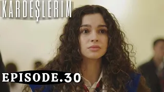 Kardeşlerim / My Brothers episode - 30 with English subtitles || en español subtítulos