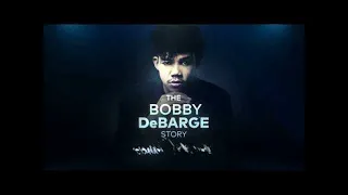 The Bobby Debarge Story