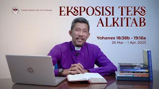 Eksposisi Teks Alkitab | Yohanes 18:38b-19:16a | Pdt. Andre Izaak