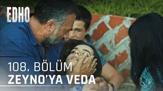 108. Bölüm ''Zeyno'ya Veda'' | Eşkıya Dünyaya Hükümdar Olmaz