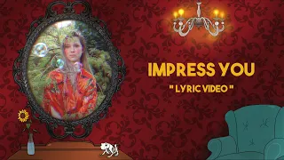 Romy Wave - Impress You {Lyric Video} original song