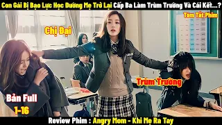 Review Phim Khi Mẹ Ra Tay | Full 1-16 | Tóm Tắt Phim Angry Mom | REVIEW PHIM HAY