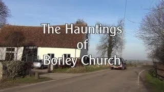 THE GHOSTS AND HAUNTINGS OF BORLEY CHURCH