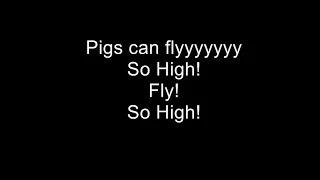 Pigs can fly - Angry Birds (with lyrics)