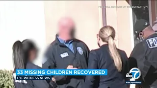 33 missing children recovered in joint Los Angeles-based operation | ABC7