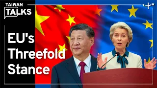 EU-China Summit: Europe's Future Relationship with China | Taiwan Talks EP259