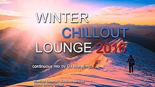 DJ Maretimo - Winter Chillout Lounge 2016 (Full Album) 2+ Hours, lounge sounds for the cold season