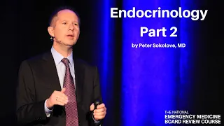 Endocrinology Part 2 | The National EM Board (MyEMCert) Review