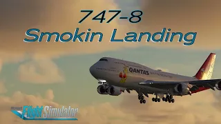 Hot Landing 747-8 MSFS 2020