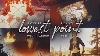 Lowest Point ✘ Multifandom Vent MEP [Vol. 2]