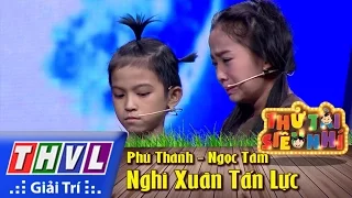 THVL | Thử tài siêu nhí - Tập 4: Nghi Xuân Tấn Lực - Phú Thành, Ngọc Tâm