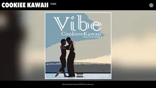 Cookiee Kawaii - Vibe (If I Back It Up) (Official Audio)