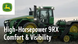 High-Horsepower 9RX Comfort & Visibility | John Deere