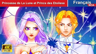 Princesse de la Lune et Prince des Étoiles ⭐🌛 Contes De Fées Français ❤️ WOA - French Fairy Tales