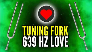 639 Hz Tuning Fork to Attract Love by Clearing Heart Chakra 💗
