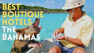 Best Boutique Hotels in the Bahamas