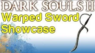 Warped Sword Showcase - Boss Soul Weapon Guide - Dark Souls 2 | WikiGameGuides