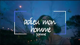 adieu mon homme - pomme // lyrics