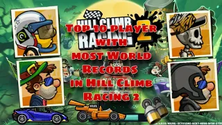 Top 10 players with most World Records in Hill Climb Racing 2