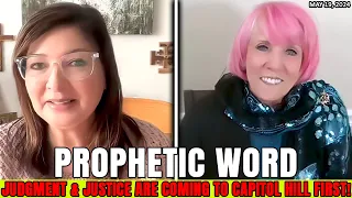 KAT KERR WITH JULIE ANN SMITH PROPHETIC WORD [JUDGMENT & JUSTICE ARE COMING TO CAPITOL HILL FIRST!]