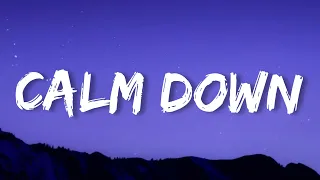 Rema & Selena Gomez - Calm Down (Lyrics) | 'baby calm down calm down