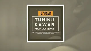 Tuhinji Kawar Main Qurb | Mumtaz Lashari | Remix Studio Version | Official Video 2018