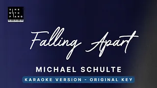 Falling Apart - Michael Schulte (Original Key Karaoke) - Piano Instrumental Cover with Lyrics