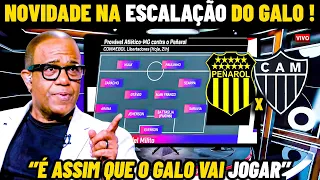 GALO VAI TER MUDANÇA NA ESCALAÇÃO! ''NOVIDADES NO GALO'' PEÑAROL X ATLÉTICO-MG NOTICIAS DO GALO HOJE