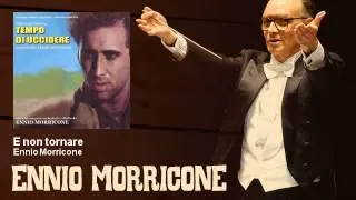 Ennio Morricone - E non tornare - Tempo Di Uccidere (1989)