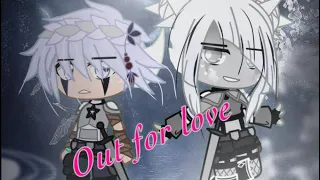 🖤✨Out For Love✨🤍GCMV❤️[ENG-Version]🤍