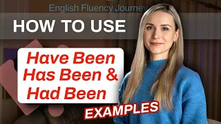 Have Been/ Has Been/ Had Been - Usage & Examples