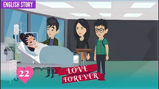 Love Forever | EP22 | English Animated Stories | English Love Story | Stories in English