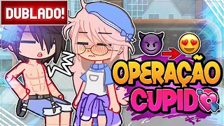 [ DUBLADO ] OPERAÇÃO CUPIDO 😈 l MINI FILME GACHA CLUB