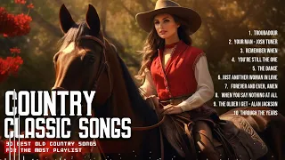 Greatest Hits Classic Country Songs Of All Time 🌻 Top Country Music Collection