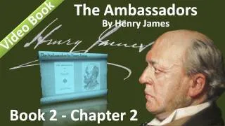 Book 02 - Chapter 2 - The Ambassadors by Henry James