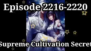 SUPREME CULTIVATION SECRET Rahasia Kultivasi Tertinggi Episode 2216-2220