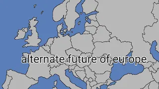 alternate future of europe