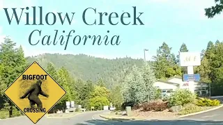 Willow Creek, California Drive Through Tour. Home of Bigfoot!
