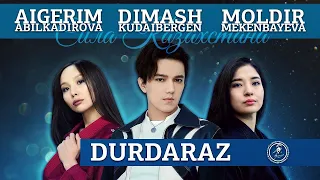 DIMASH❖MOLDIR❖AIGERIM  Power of Kazakhstan  DURDARAZ   Димаш Кудайберген