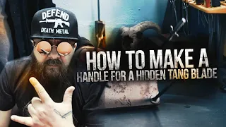 How to make a handle for a hidden tang blade