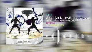 [Official] Alea jacta est! (Long Version) - BlackY fused with WAiKURO [from maimai]