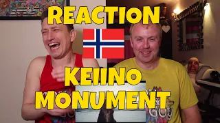 KEIINO - MONUMENT - REACTION