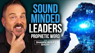 Prophetic Perspective: God is Going to Anoint People With a Sound Mind! | Shawn Bolz